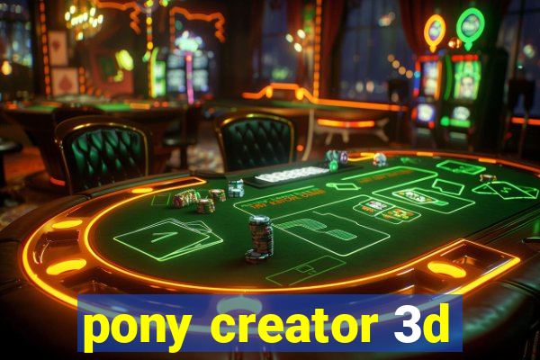 pony creator 3d